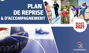 Plan de reprise &amp; d&#039;accompagnement FFHandball – mars 2021